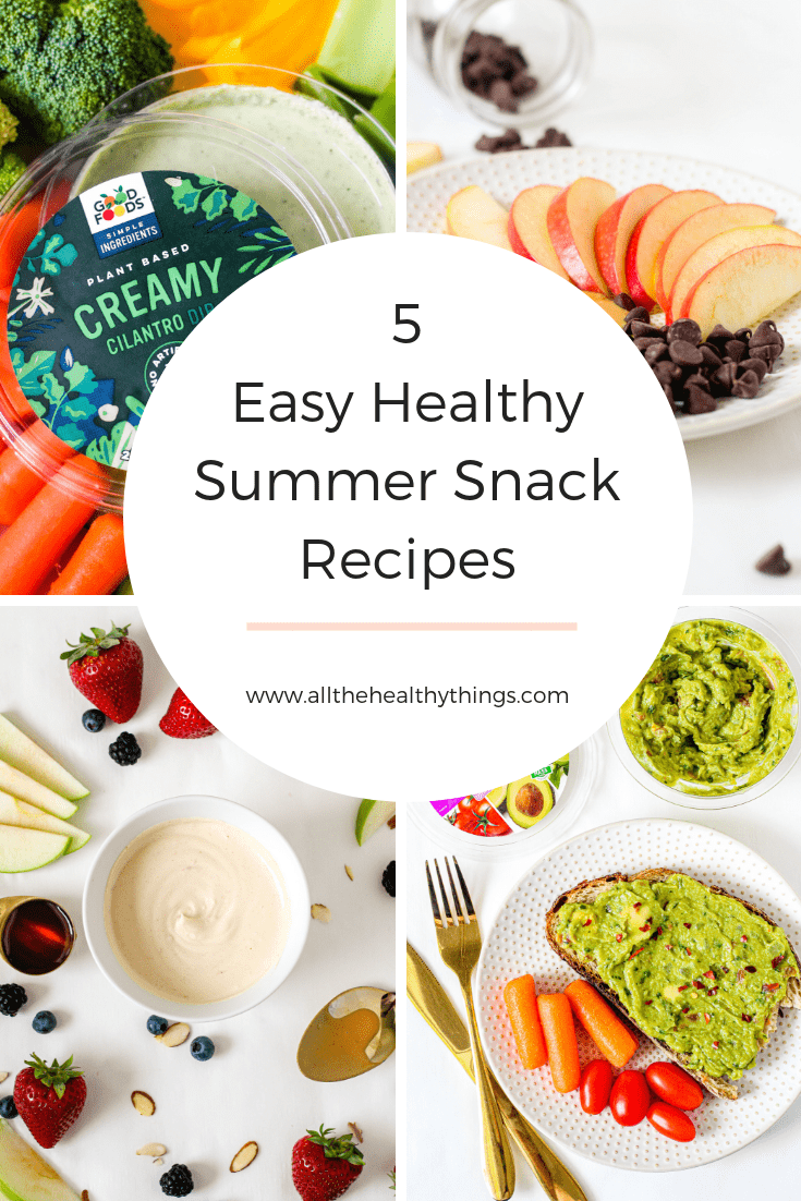 Five Easy Healthy Summer Snacks