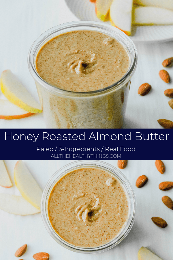 3-Ingredient Honey Roasted Almond Butter
