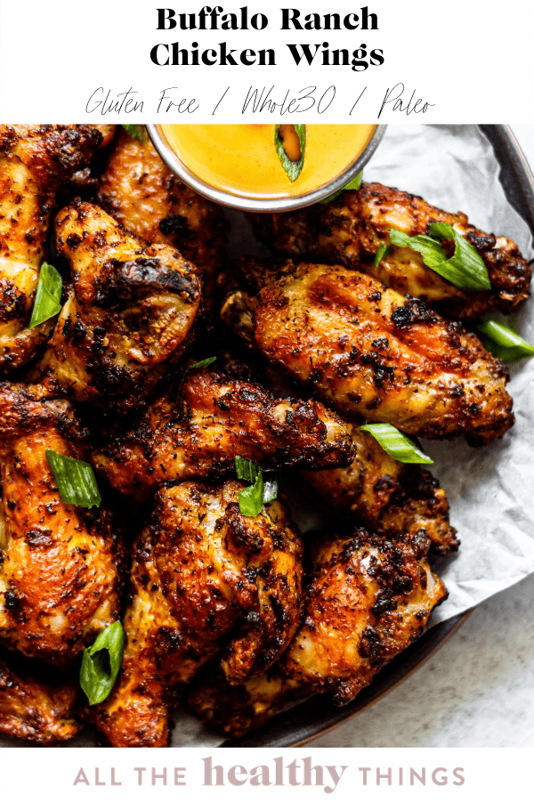 Buffalo Ranch Chicken Wings - All the Healthy Things