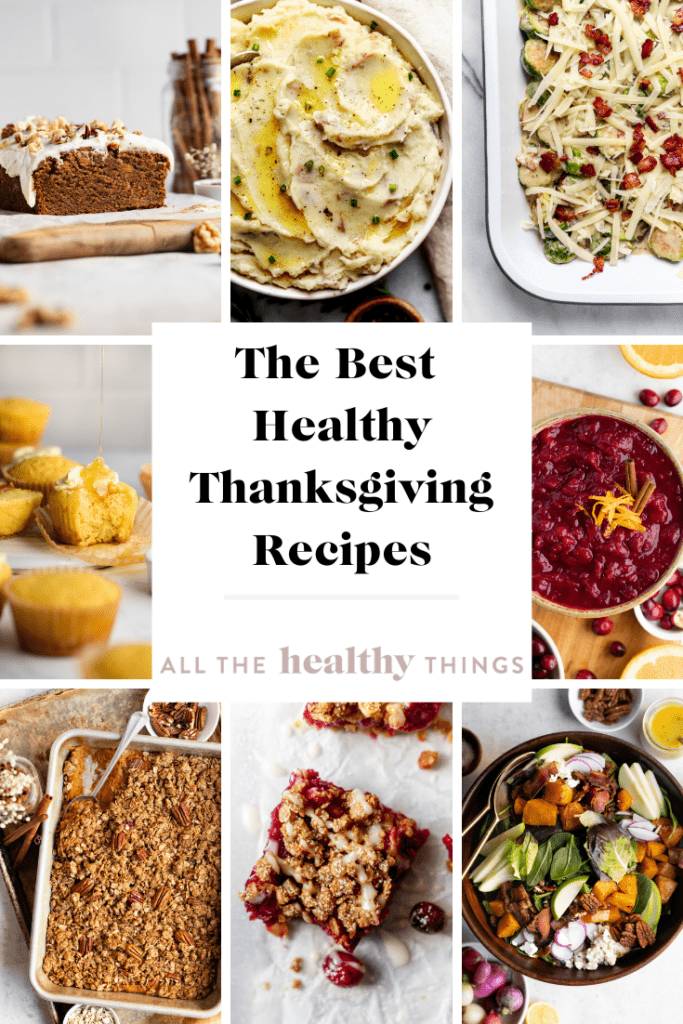 The Best Healthy Thanksgiving Recipes - All the Healthy Things