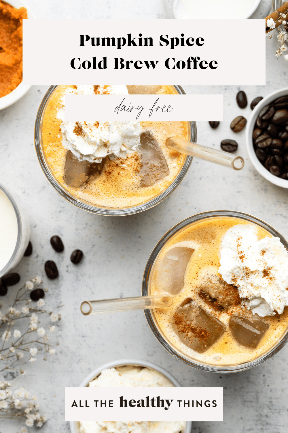 Pumpkin Spice Cold Brew Coffee All The Healthy Things