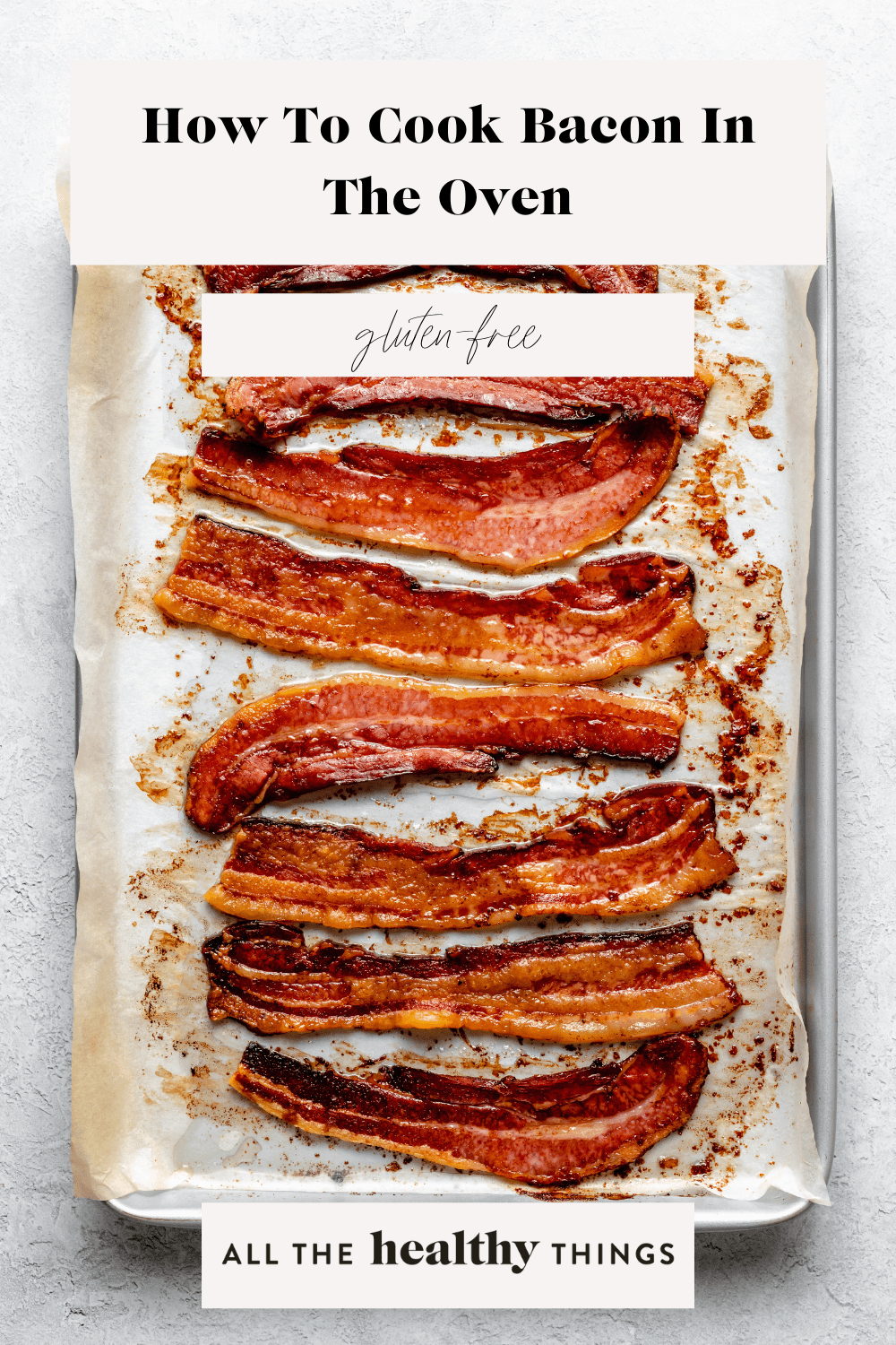 How to Cook Bacon in the Oven All the Healthy Things