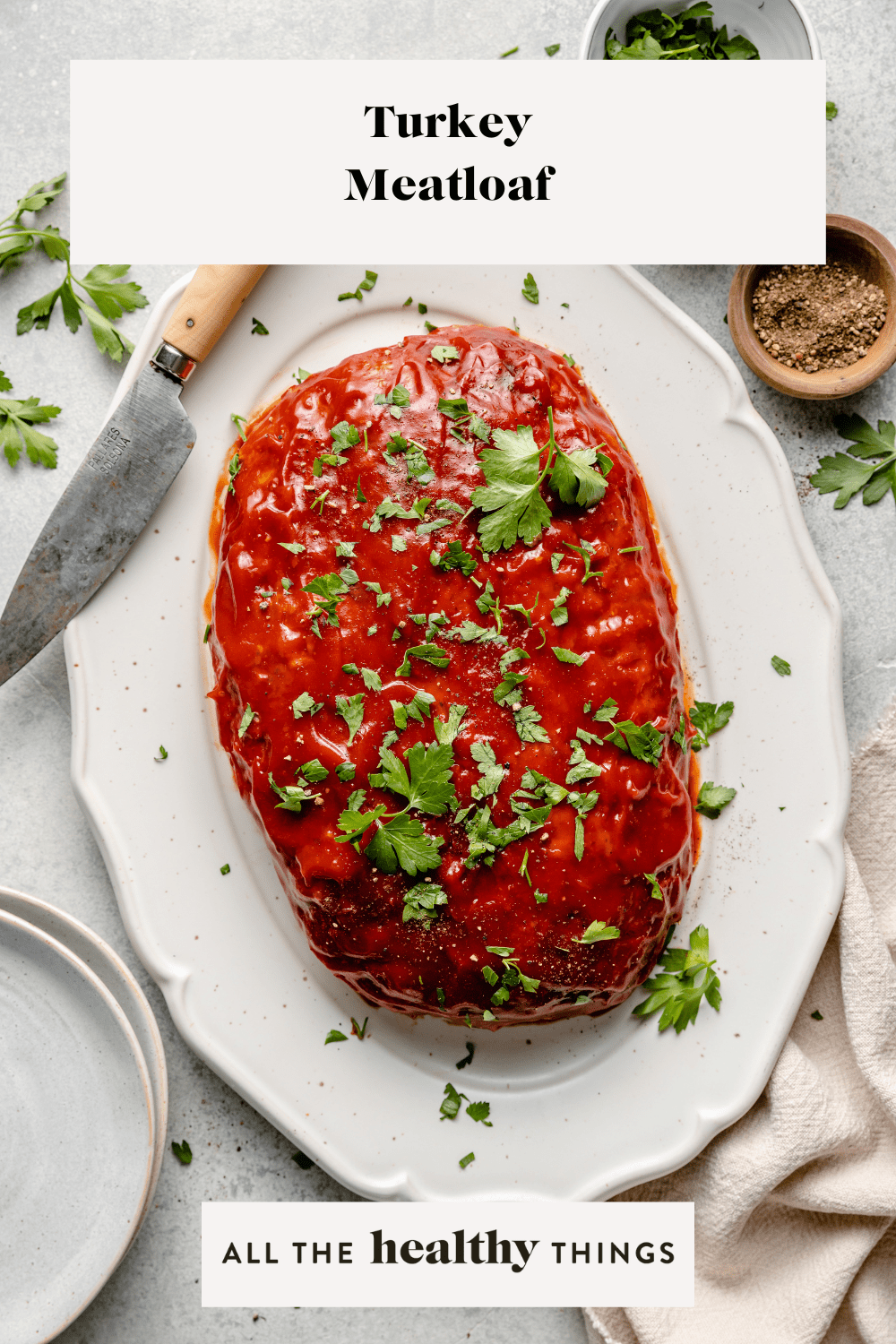 The Best Turkey Meatloaf All the Healthy Things