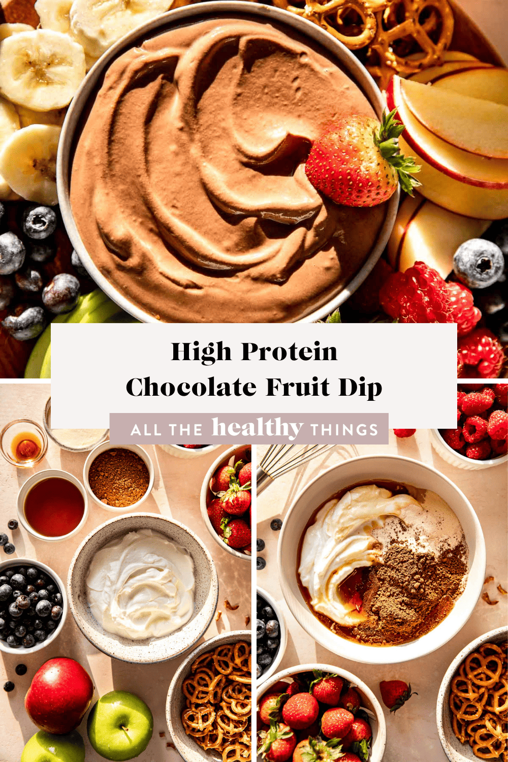 High Protein Chocolate Fruit Dip All the Healthy Things